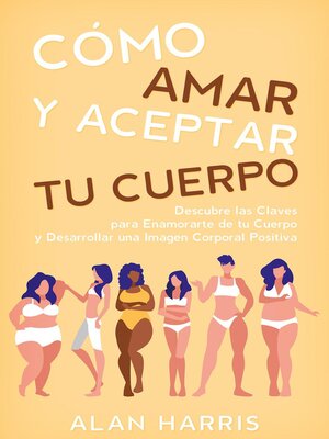 cover image of Cómo Amar y Aceptar tu Cuerpo